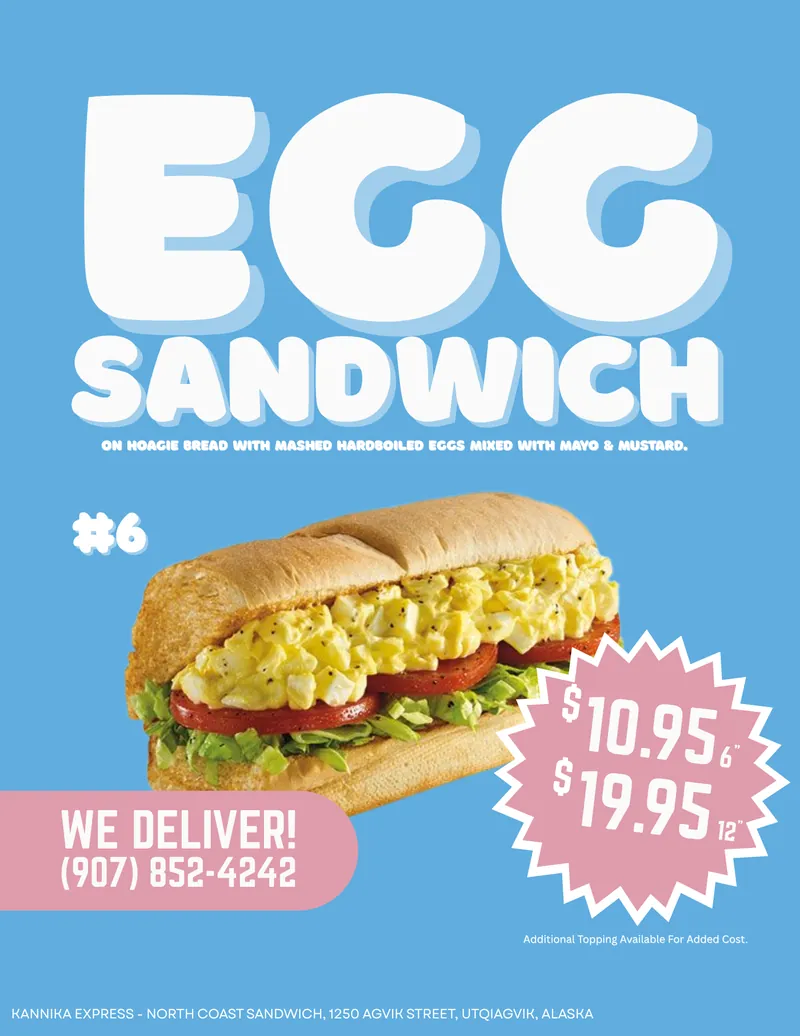 #6 Egg Sandwich — Mashed boiled eggs mixed with Mustard and Mayo on top of Hoagie bread.